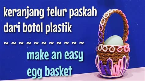 Cara Membuat Keranjang Telur Paskah Dari Gelas Aqua