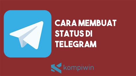 Cara membuat status di Telegram Indonesia