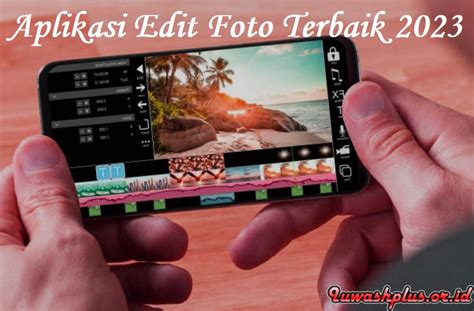 Edit Filter Foto Terbaik INDONESIA