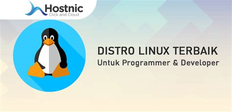 Lingkungan Pengembangan Terbaik untuk Programmer Linux