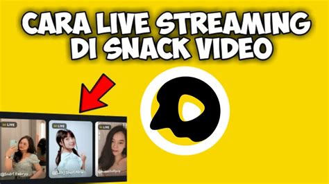 Live Streaming Snack Video