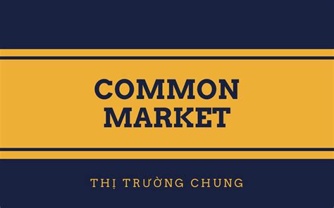 Pengertian Common Market