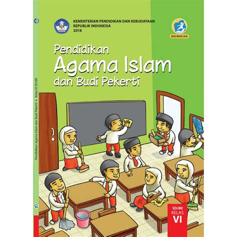 Pendidikan Agama di Kelas 6: Membentuk Karakter Mulia Anak Indonesia