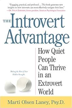The Introvert Advantage How Quiet People Can Thrive in an Extrovert World
