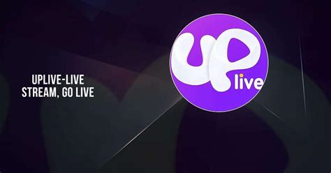 Uplive Live Streaming Platform