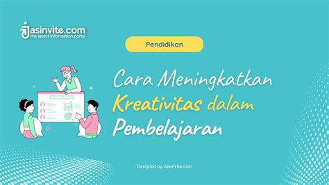 cara menyalurkan gairah belajar kreativitas dalam pembelajaran matematika