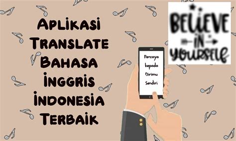 Kemudahan dalam menggunakan Aplikasi Translate Indonesia-Inggris