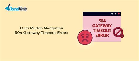 Fakta Menarik tentang Kesalahan Gateway Timeout