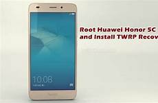 root twrp huawei honor 5c install recovery supersu via