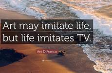 life imitate tv imitates difranco ani but may quote wallpapers quotefancy quotes
