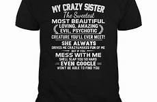 sweetest loving evil sister crazy amazing most beautiful