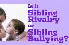 sibling bullying rivalry