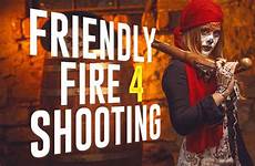 fire friendly shooting