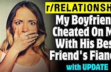 friend cheated boyfriend his
