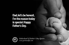 father quotes fatherhood dad funny happy special inspiring tattoos fathers reason quote today did don card honest let saying great