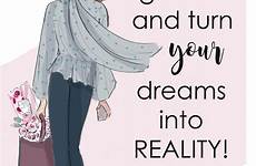 dreams reality turn into quotes boss lady uploaded user