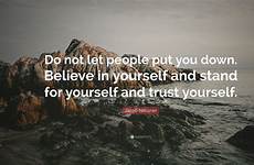 down people put let believe yourself do stand quote quotes jacob trust wallpapers quotefancy wallpaper