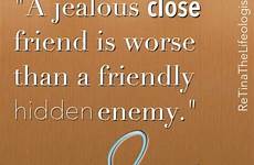 jealous quotes jealousy friend friendship friends being thoughts people follow life quote true sayings retina but who enemy hate stay