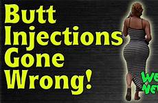 butt injections wrong gone
