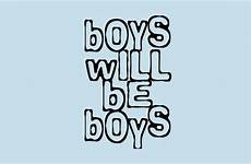 boys will teepublic