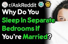 married separate sleep rooms couples why