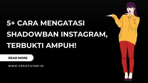 Interaksi dan Konten cara mengatasi shadowban instagram indonesia