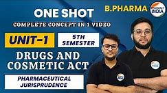 DRUG & COSMETIC ACT | B.PHARMA | 5 SEMESTER | UNIT 1 | COMPLETE CONCEPT
