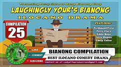 LAUGHINGLY YOUR BIANONG #25 COMPILATION | BEST ILOCANO DRAMA | LADY ELLE PRODCTIONS