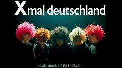 Xmal Deutschland - "𝔈𝔞𝔯𝔩𝔶 𝔖𝔦𝔫𝔤𝔩𝔢𝔰 1981-1982" (2024, full album)