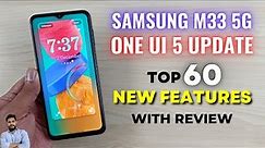Samsung M33 5G One UI 5 Update : Top 60 New Features With Review