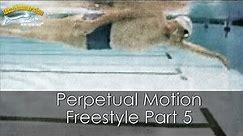 Total Immersion Perpetual Motion Freestyle Part 5