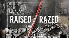 Raised/Razed