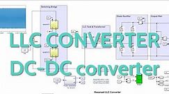 LLC Converter | DC DC converter Matlab Simulink simulation | Resonant LLC