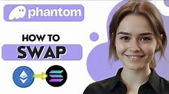 How to Swap ETH to SOL on Phantom Wallet (Step by Step 2024)