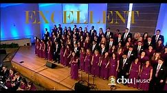 "EXCELLENT" - Performed by the CBU University Choir and Orchestra
