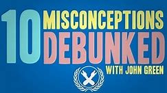 10 Misconceptions Debunked!