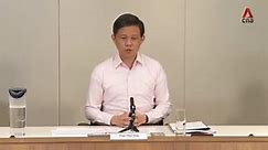 COVID-19: Chan Chun Sing outlines Singapore’s plans to reopen economy after circuit-breaker exit