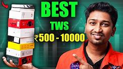 Best TWS Earbuds Every Price Range Rs.500 to Rs.10,000 [தமிழ்]