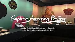 Explore Amazing Beijing– Special Exhibition of Ming Dynasty Ceramics from the Jingdezhen Imperial Kiln Site