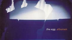 The Egg - Albumen