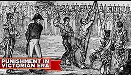 What Punishment was Like in The Victorian Era