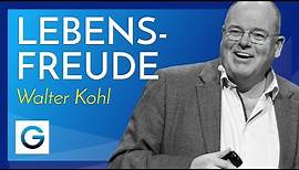 5 Tipps für mehr Lebensfreude // Walter Kohl