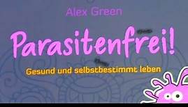 PARASITENfrei (Alex Green), Erfahrungsbericht 2. Woche, Parasitenkur, Detox, Teil 2