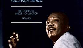 J.B. Lenoir - I Wanna Play A Little While: The Complete Singles Collection 1950-1960