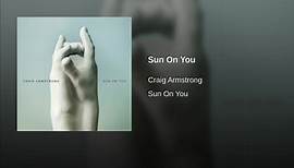 Craig Armstrong - Sun On You 三首精选