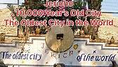 Jericho, The Oldest City in the World. 10,000 Years Old City… The First City that Israelites Conquered after Crossing the Jordan River…