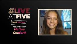 Broadway.com #LiveatFive: Home Edition with Mattea Conforti