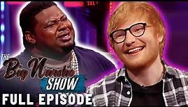 FULL EPISODE | Ed Sheeran & Big Narstie's Surprising Friendship 😍 | The Big Narstie Show S1 Ep1