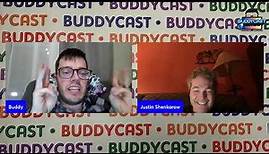 Buddycast with Justin Shenkarow (Round II)