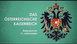 Geschichte: Das österreichische Kaiserreich einfach und kurz erklärt